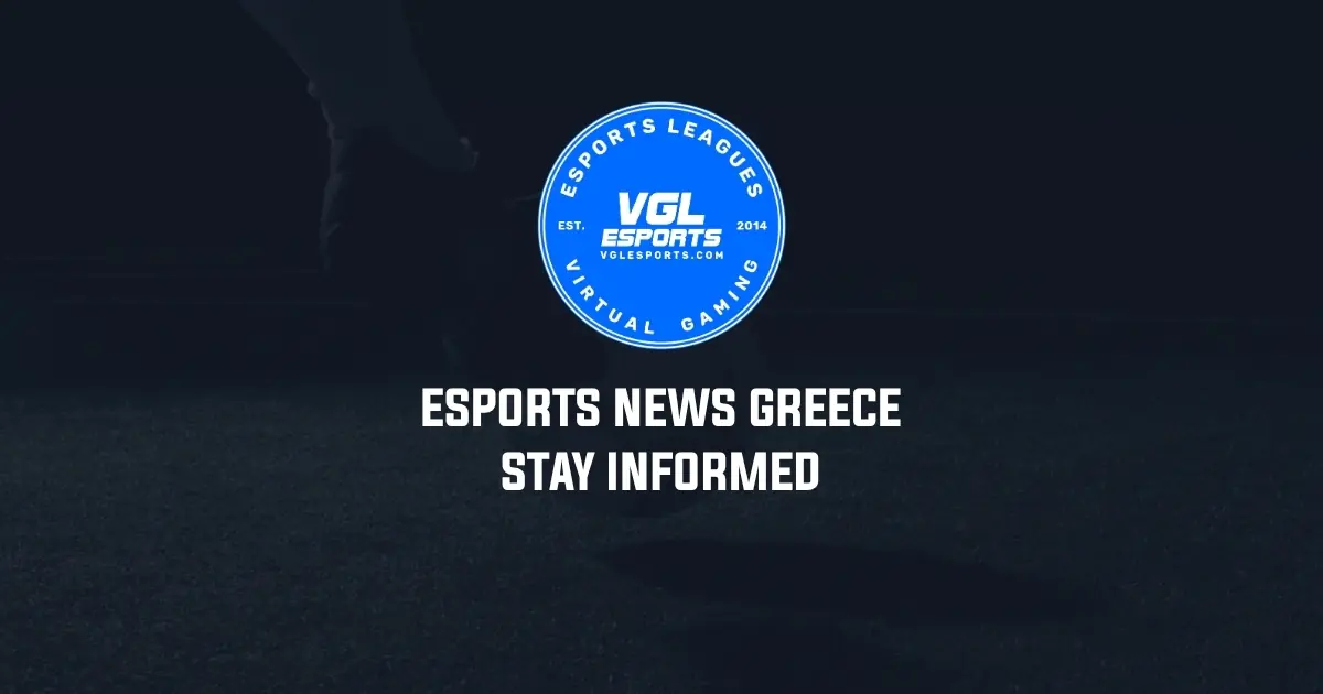 Vgs Esports Esports News Greece | Latest Updates – VGL Esports